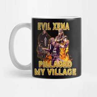 Evil Xena Pillaged My Village Mug